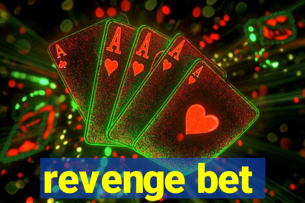 revenge bet